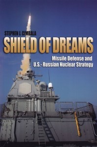 cimbala-shield-dreams-us-russia-missile-nuclear-strategy