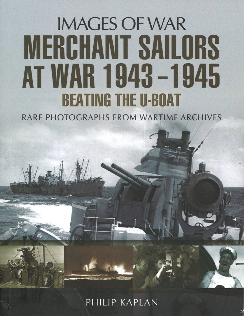 BOOK REVIEW - Merchant Sailors at War 1943 – 1945: Beating the U-Boat ...