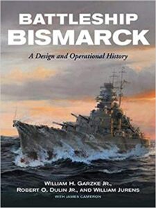 Battleship Bismarck: A Design and Operational History | Naval ...