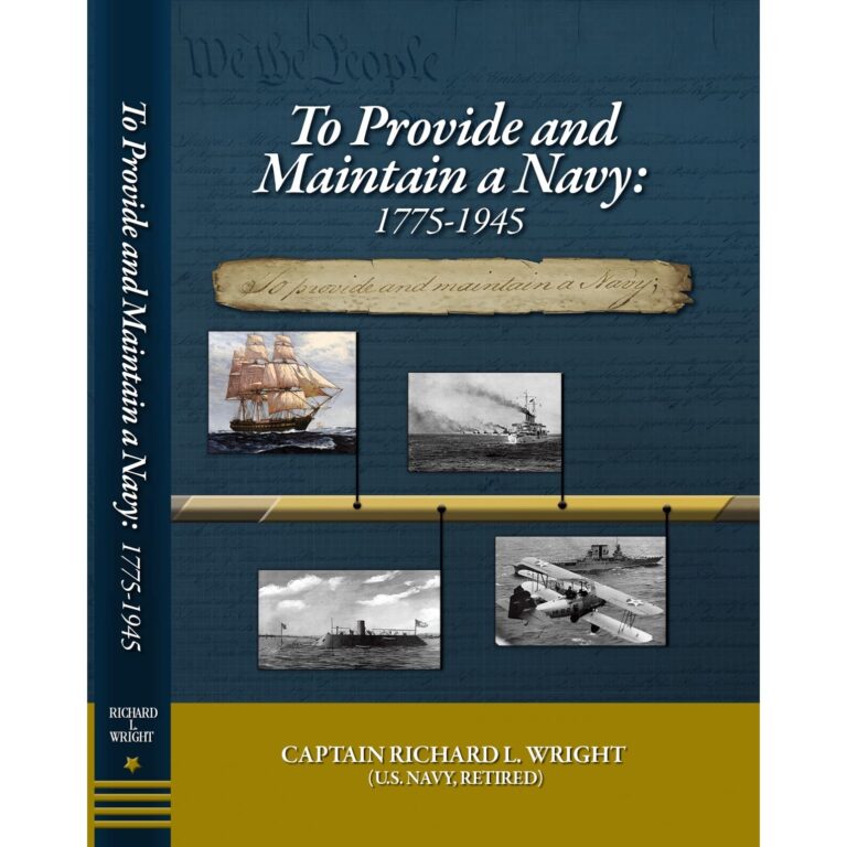 To Provide And Maintain a Navy: 1775-1945 | Naval Historical Foundation